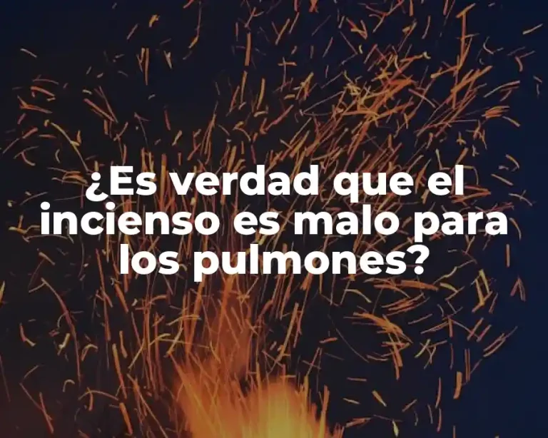 ¿Es verdad que el incienso es malo para los pulmones?