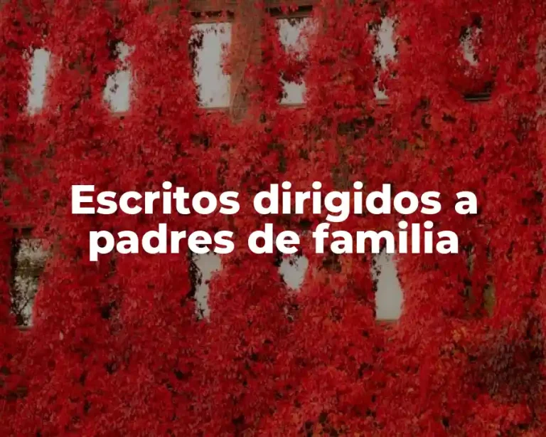 Escritos dirigidos a padres de familia