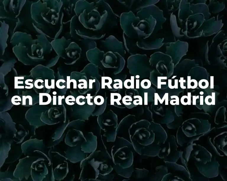 Escuchar Radio Fútbol en Directo Real Madrid