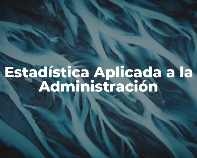 Estadística Aplicada a la Administración