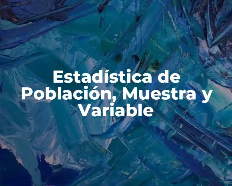 Estadística de Población, Muestra y Variable