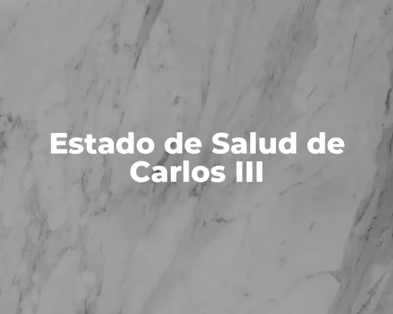 Estado de Salud de Carlos III