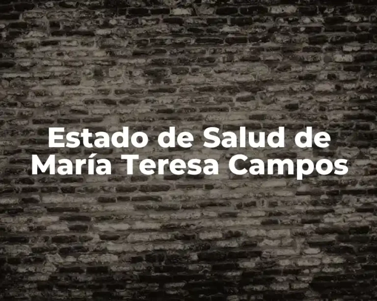 Estado de Salud de María Teresa Campos