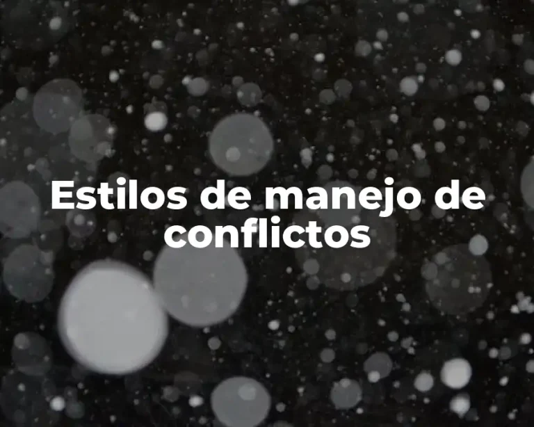 Estilos de manejo de conflictos