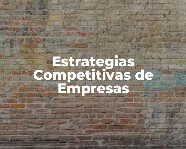 Estrategias Competitivas de Empresas