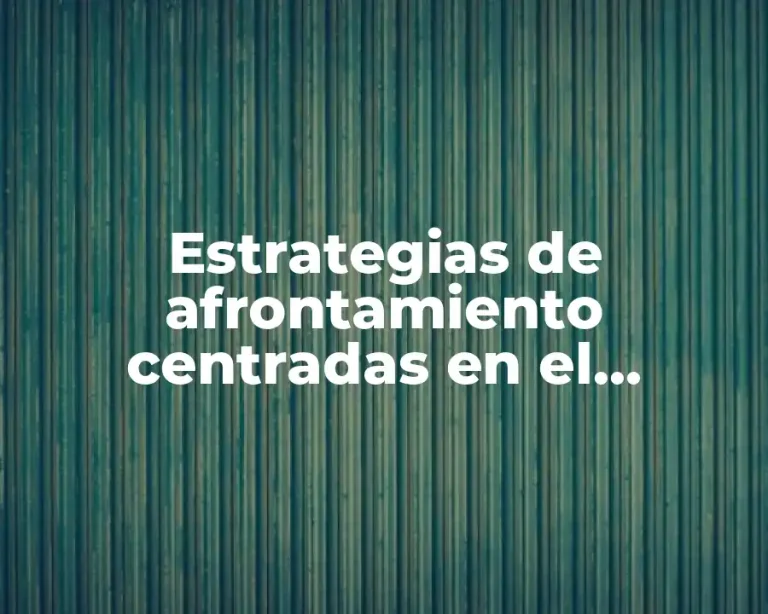Estrategias de afrontamiento centradas en el problema