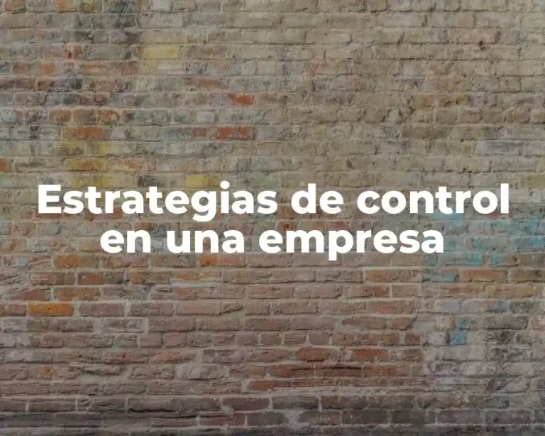 Estrategias de control en una empresa
