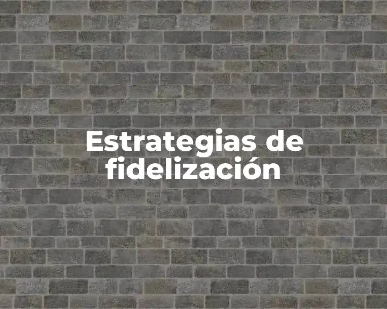 Estrategias de fidelización