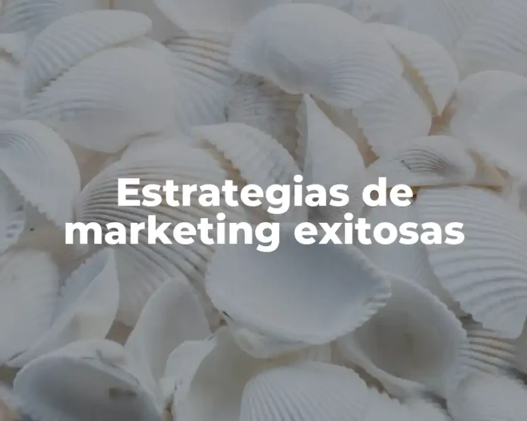 Estrategias de marketing exitosas