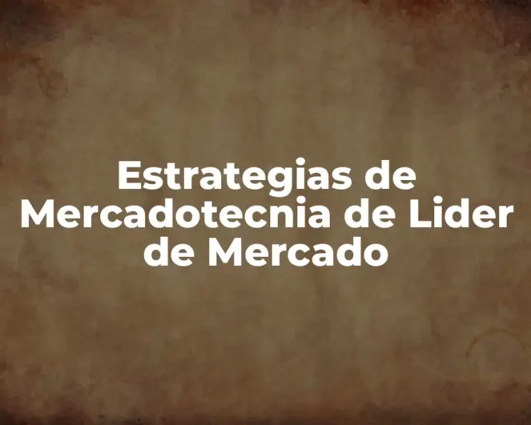 Estrategias de Mercadotecnia de Lider de Mercado