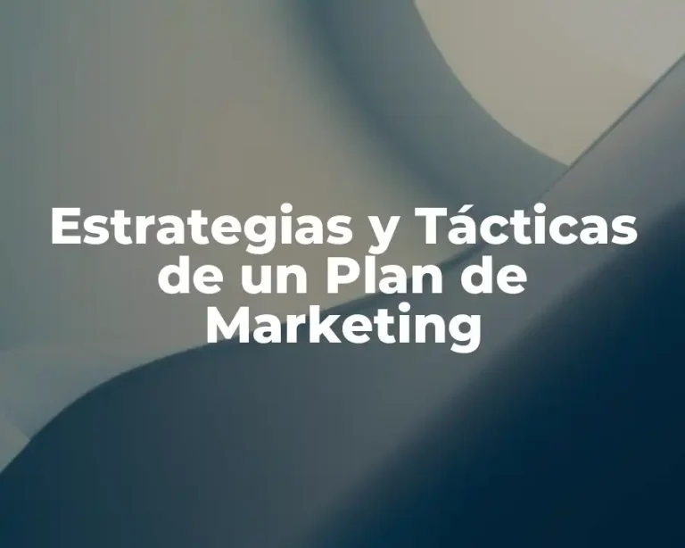 Estrategias y Tácticas de un Plan de Marketing
