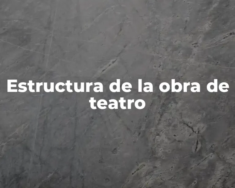 Estructura de la obra de teatro