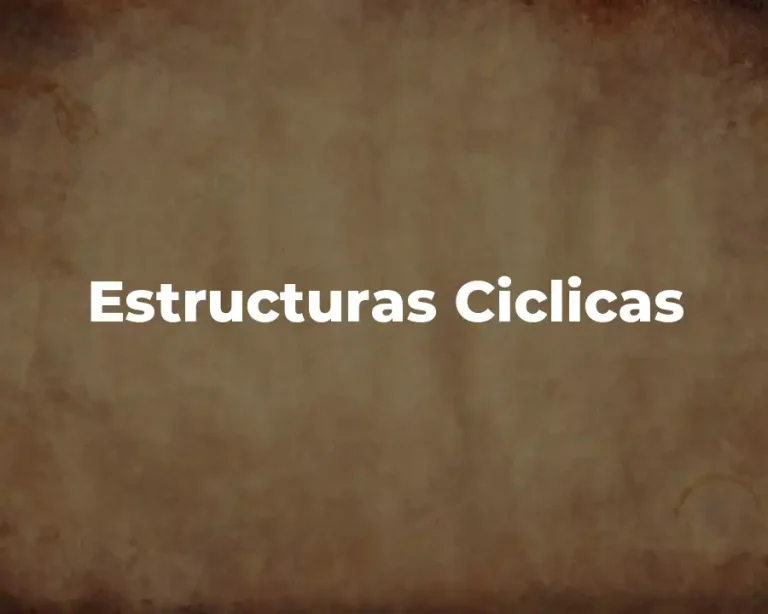 Estructuras Ciclicas