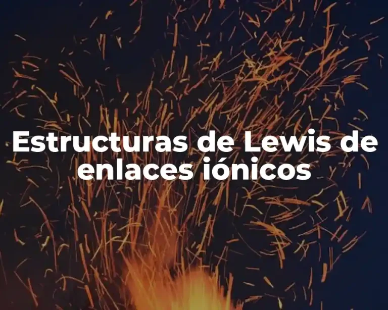 Estructuras de Lewis de enlaces iónicos