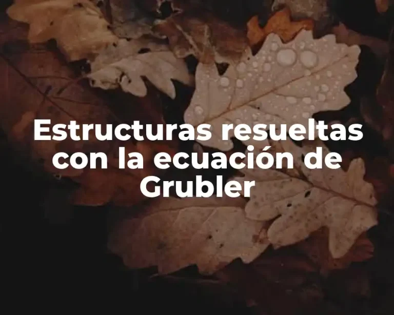 Estructuras resueltas con la ecuación de Grubler