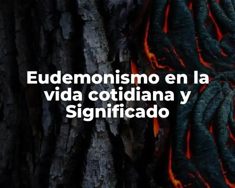 Eudemonismo en la vida cotidiana y Significado
