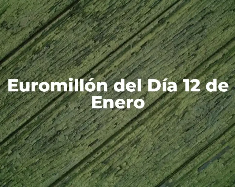 Euromillón del Día 12 de Enero