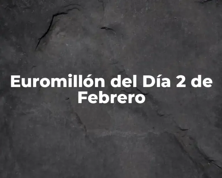 Euromillón del Día 2 de Febrero