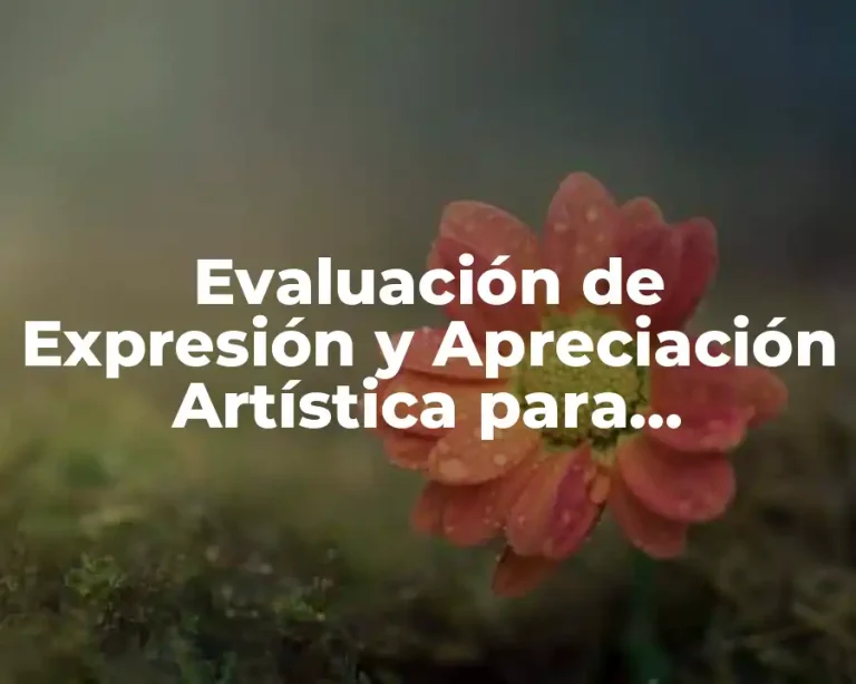 Evaluación de Expresión y Apreciación Artística para Preescolar