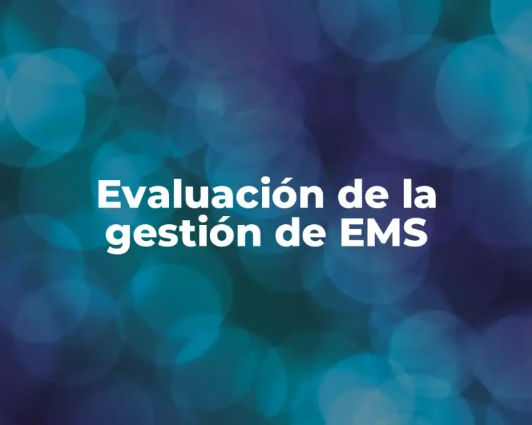 Evaluación de la gestión de EMS