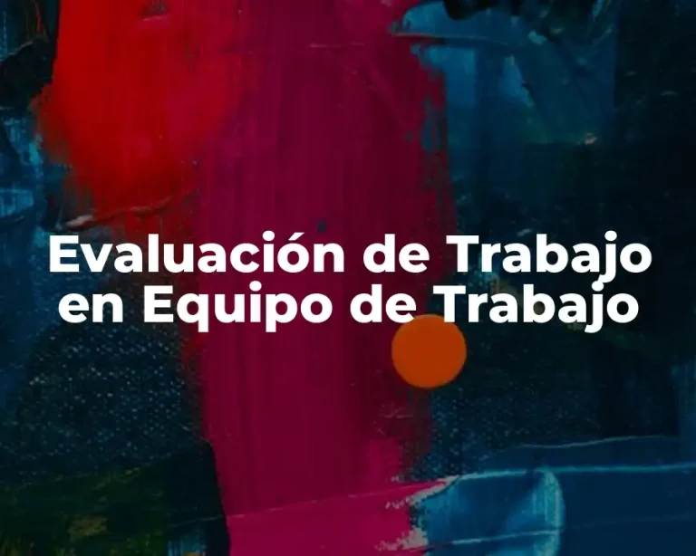 Evaluación de Trabajo en Equipo de Trabajo