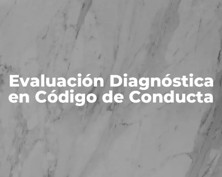 Evaluación Diagnóstica en Código de Conducta