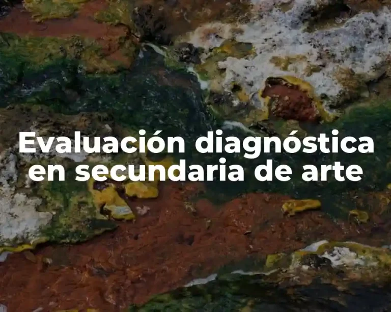 Evaluación diagnóstica en secundaria de arte