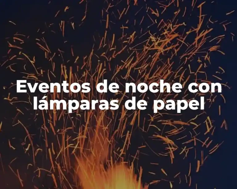 Eventos de noche con lámparas de papel