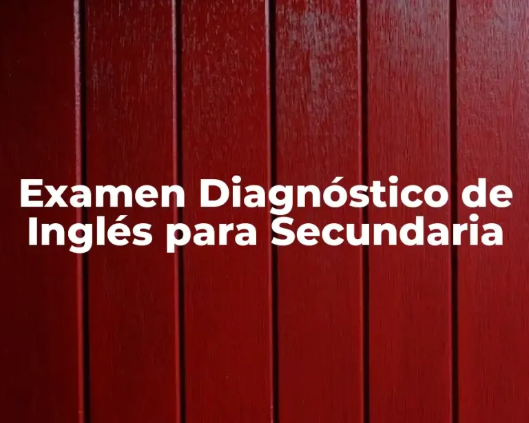 Examen Diagnóstico de Inglés para Secundaria