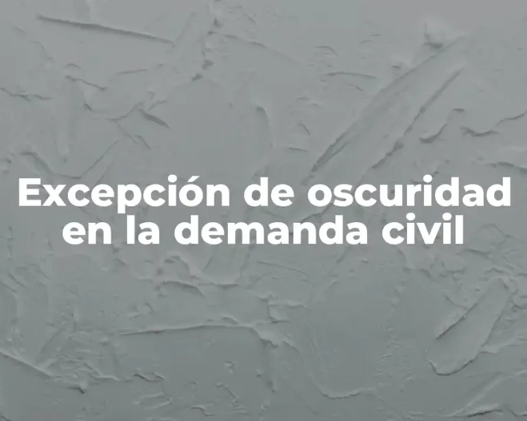 Excepción de oscuridad en la demanda civil