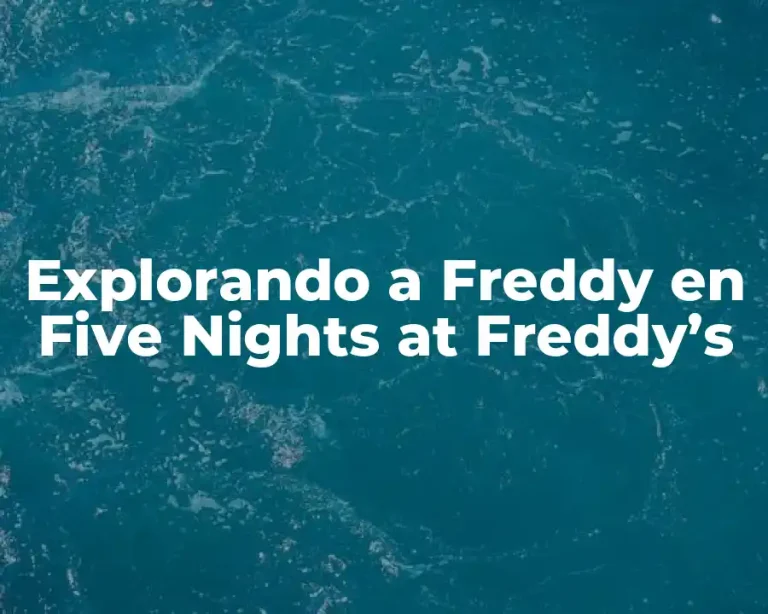 Explorando a Freddy en Five Nights at Freddy’s