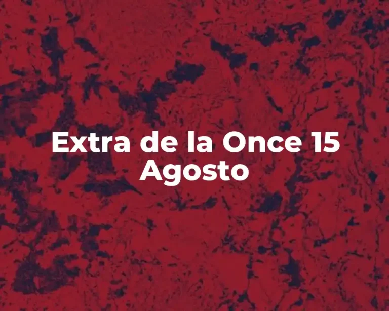 Extra de la Once 15 Agosto
