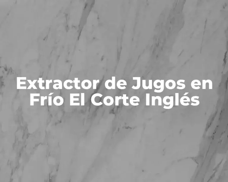 Extractor de Jugos en Frío El Corte Inglés