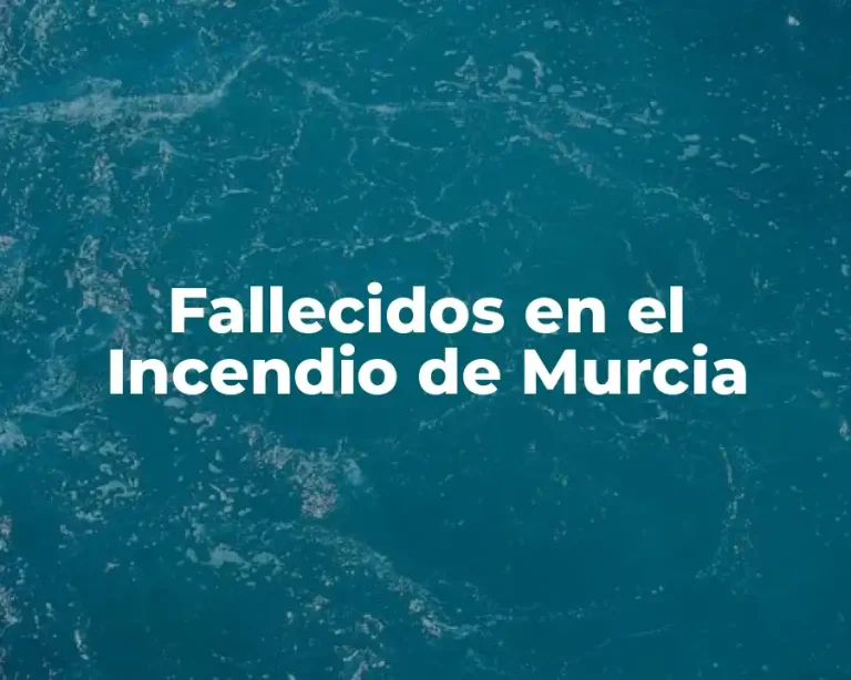 Fallecidos en el Incendio de Murcia