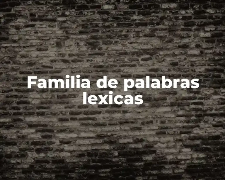 Familia de palabras lexicas