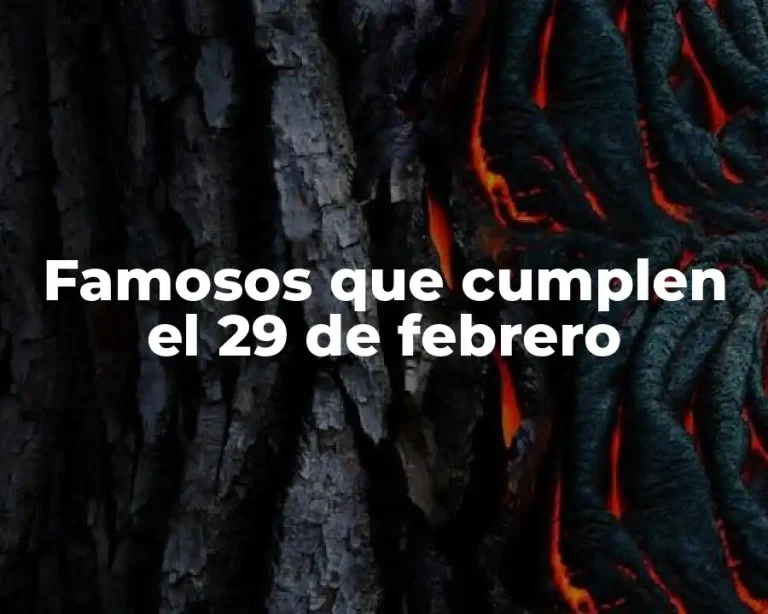 Famosos que cumplen el 29 de febrero