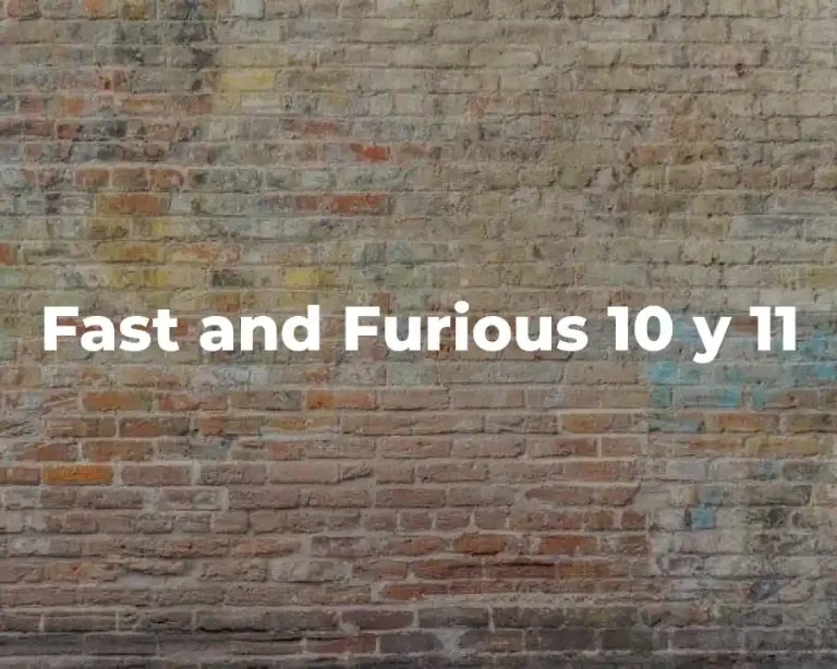 Fast and Furious 10 y 11