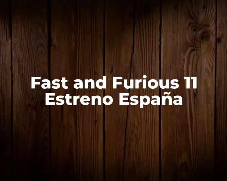 Fast and Furious 11 Estreno España
