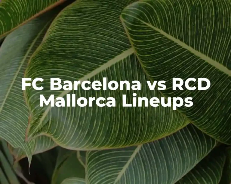 FC Barcelona vs RCD Mallorca Lineups