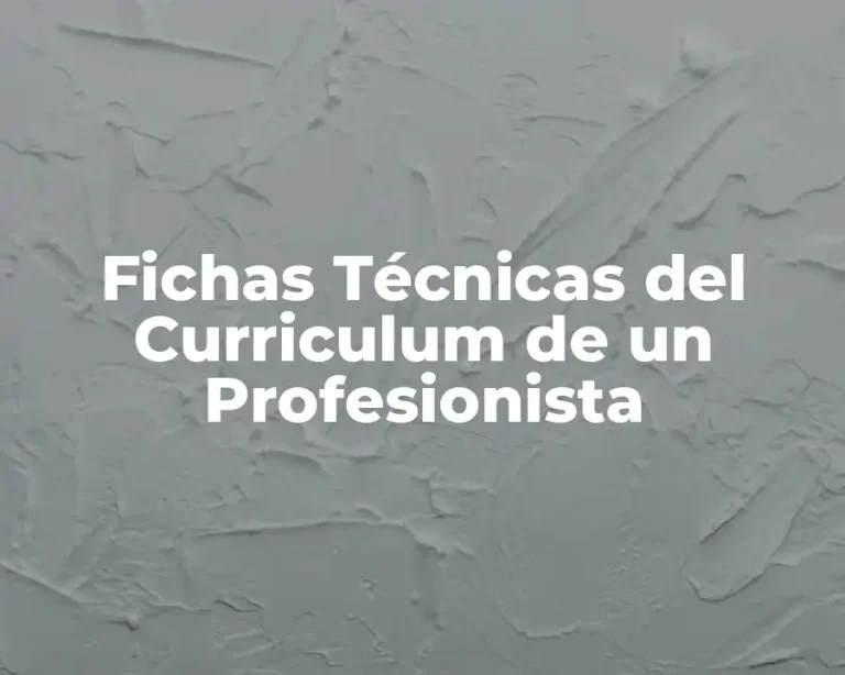 Fichas Técnicas del Curriculum de un Profesionista
