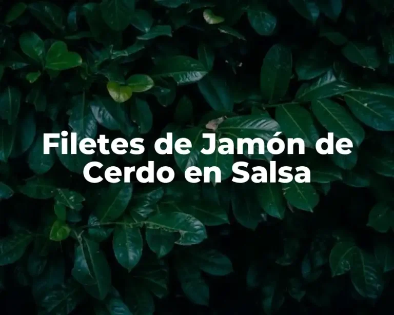 Filetes de Jamón de Cerdo en Salsa