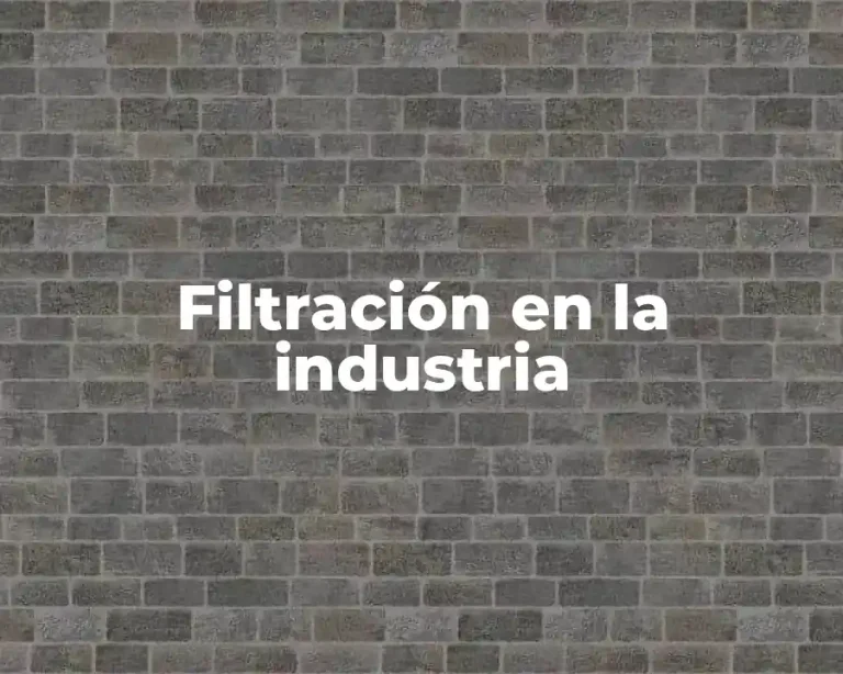 Filtración en la industria