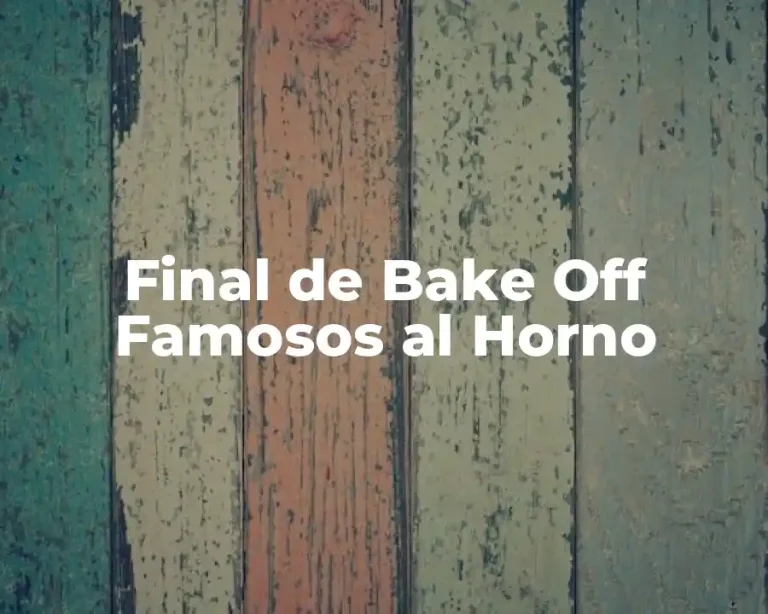 Final de Bake Off Famosos al Horno