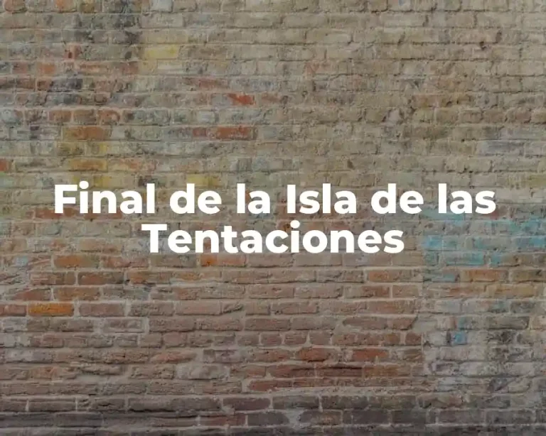 Final de la Isla de las Tentaciones