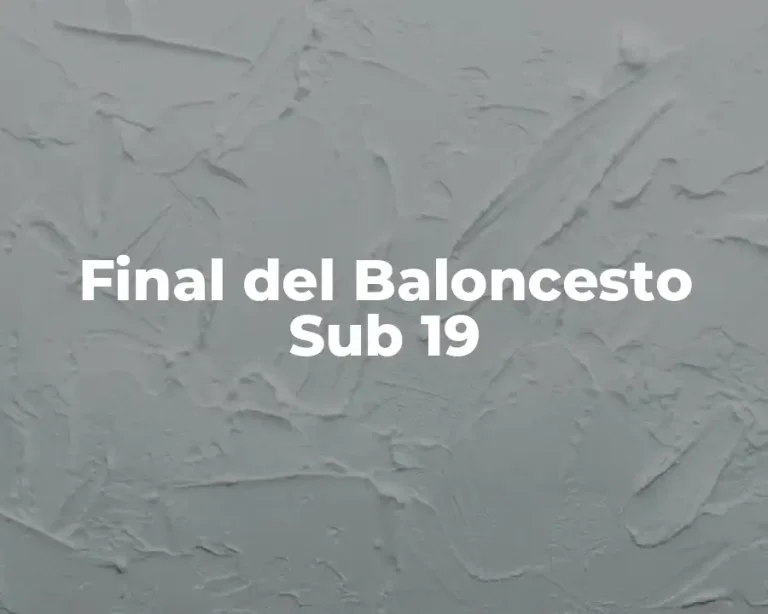 Final del Baloncesto Sub 19