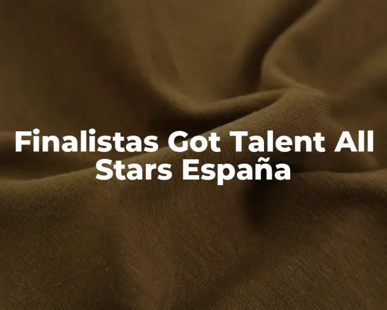 Finalistas Got Talent All Stars España