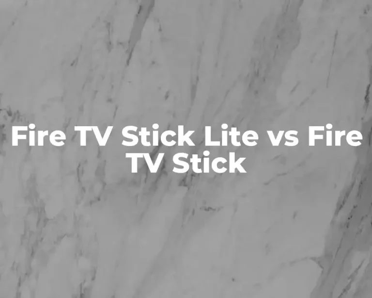 Fire TV Stick Lite vs Fire TV Stick