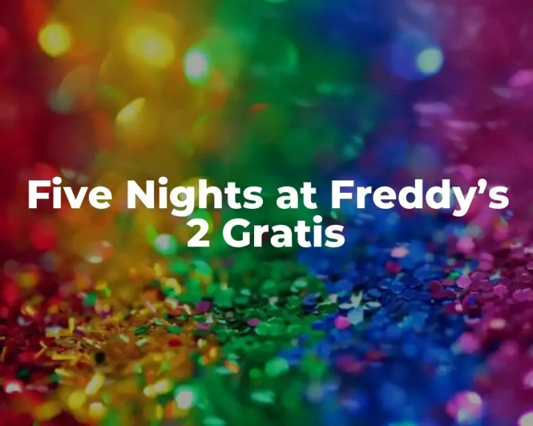 Five Nights at Freddy’s 2 Gratis