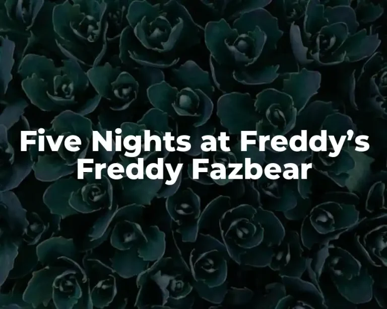 Five Nights at Freddy’s Freddy Fazbear