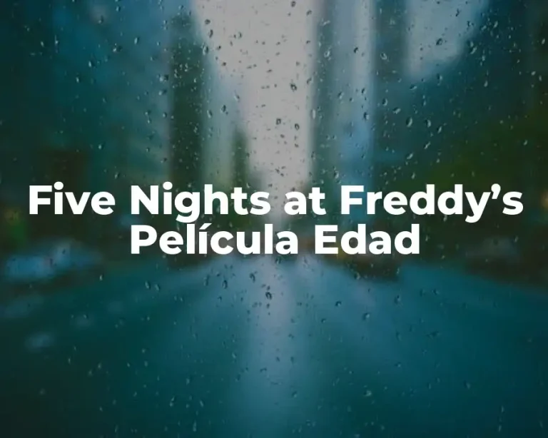 Five Nights at Freddy’s Película Edad